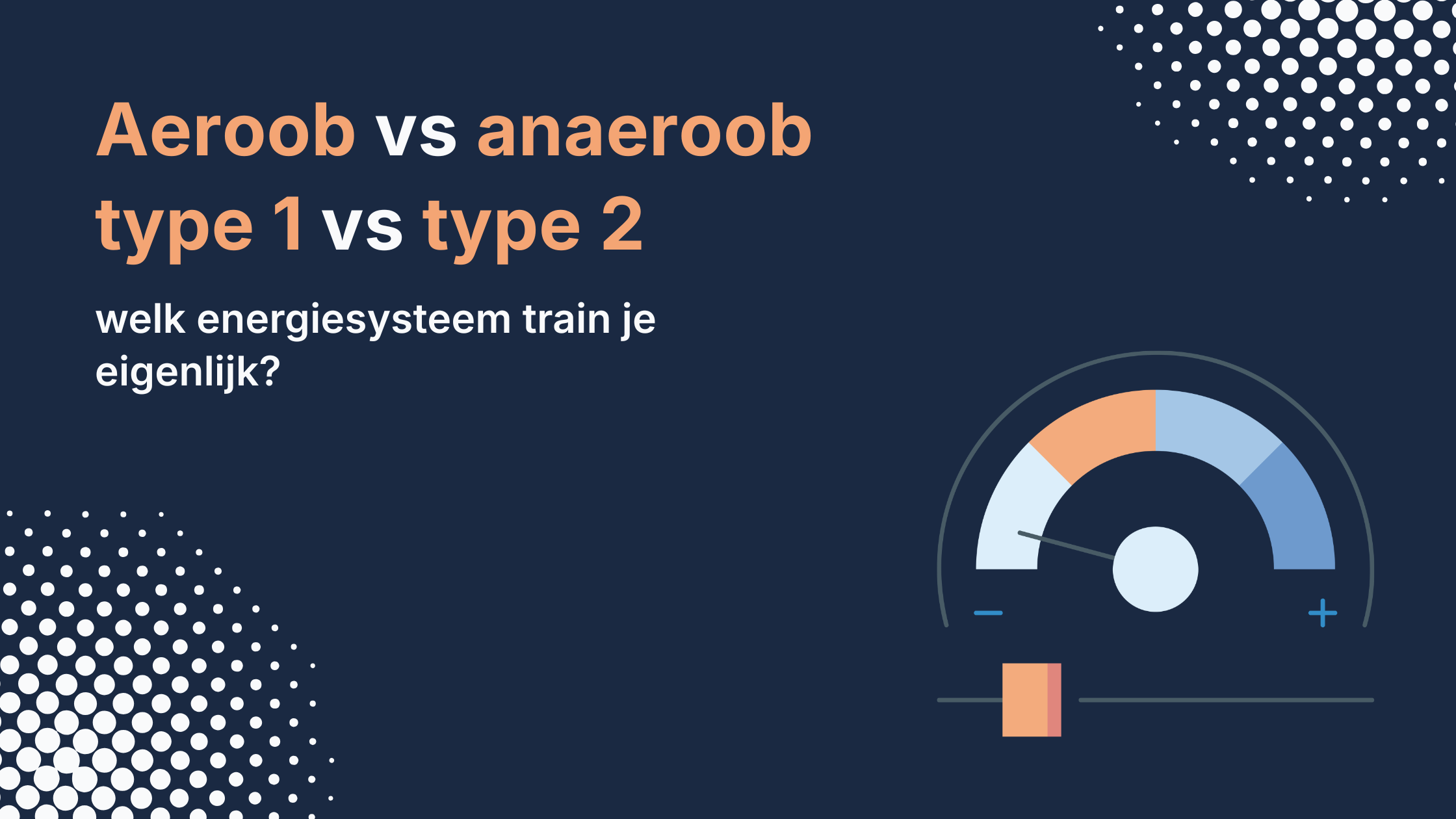 Aeroob vs anaeroob type 1 vs type 2: welk energiesysteem train je eigenlijk?